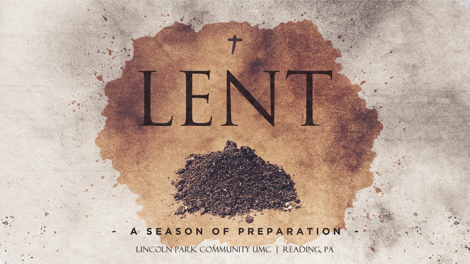 Lent - A Season of Preparation - Lincoln Park Community UMC