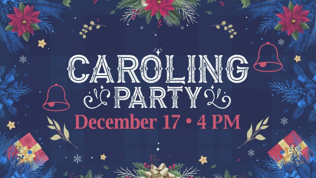 Caroling Party December 17