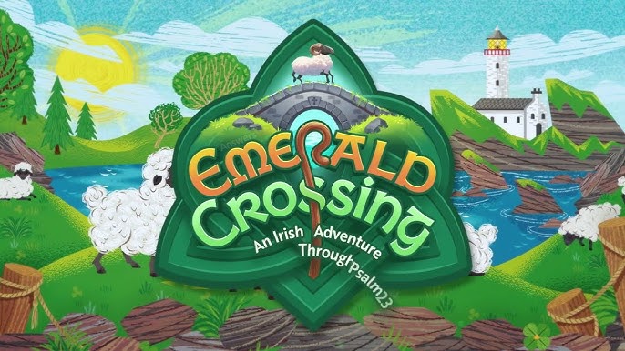 Emerald Crossing VBS - An Irish Adventure through Psalm 23